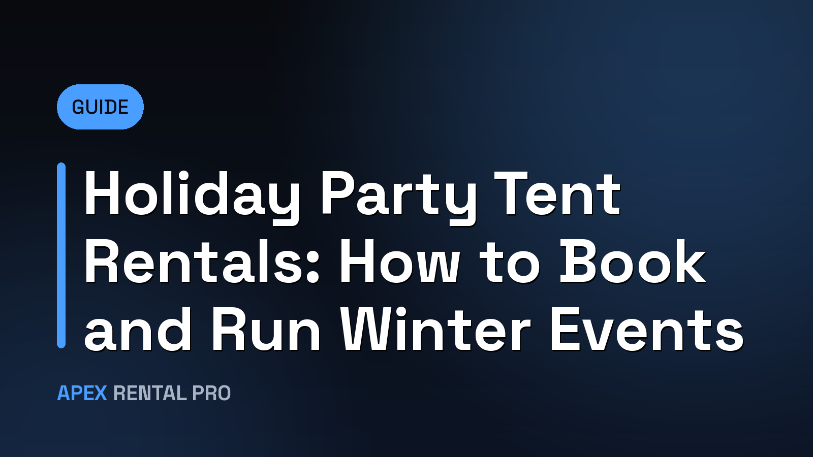 Holiday Party Tent Rentals: How to Book and Run Winter Events