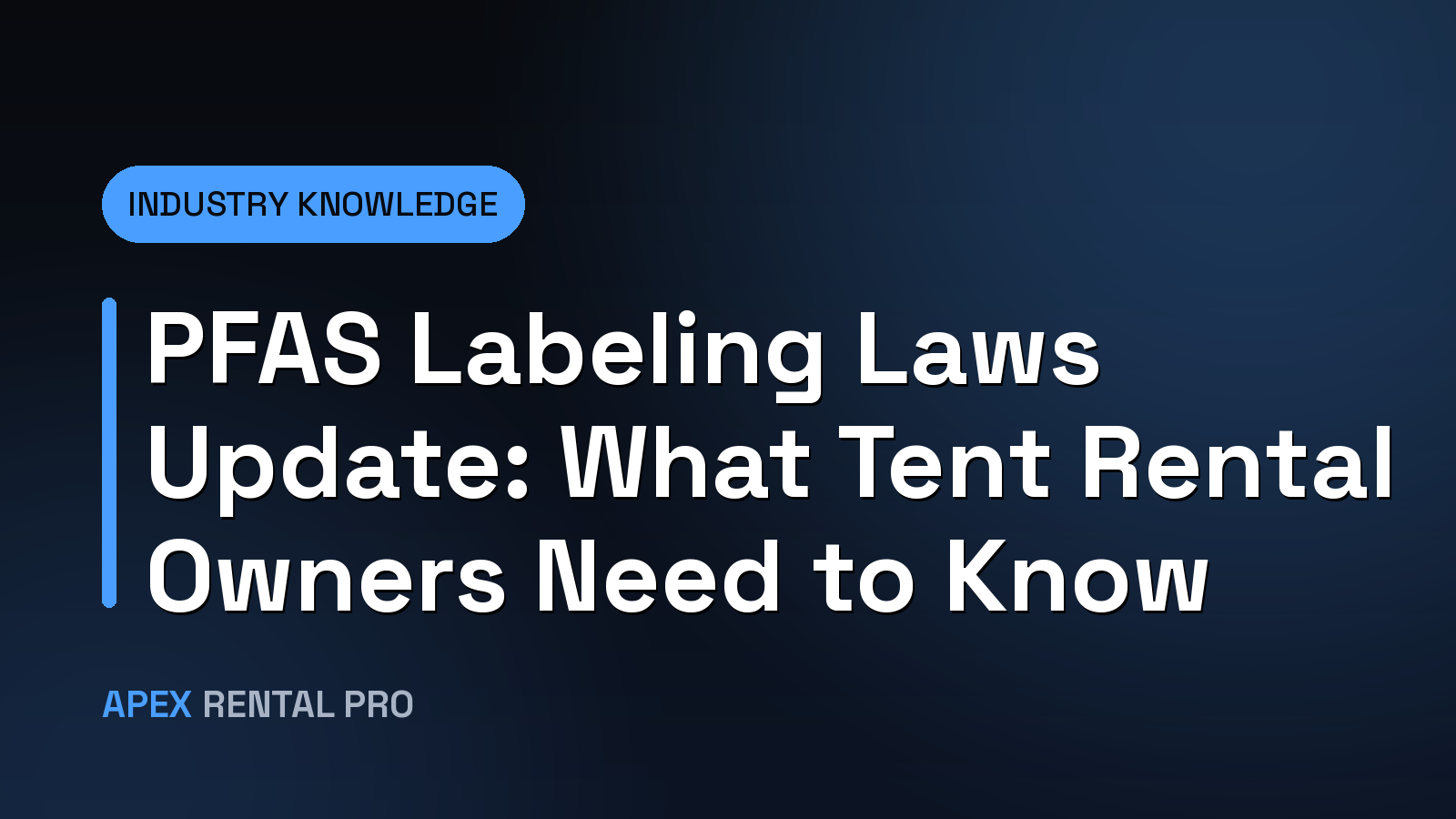 PFAS Labeling Laws Update: What Tent Rental Owners Need to Know