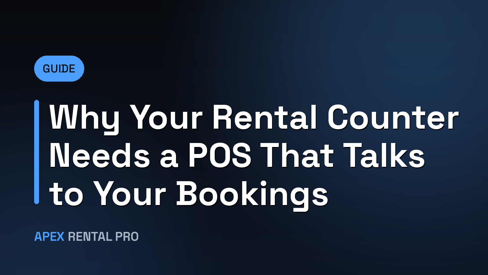 Why Your Rental Counter Needs a POS That Talks to Your Bookings