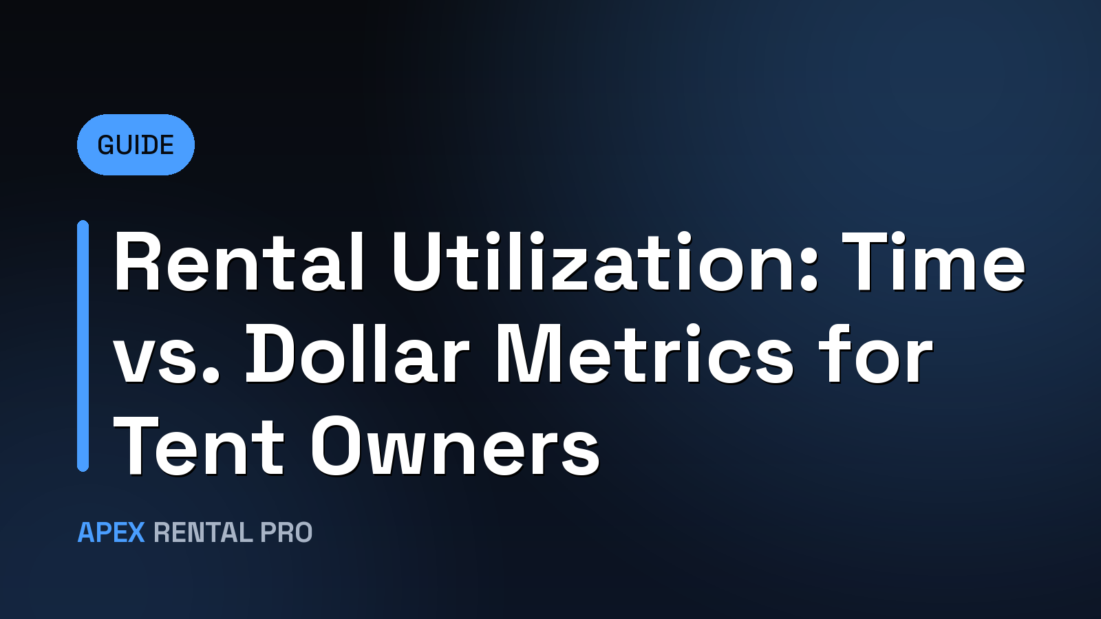 Rental Utilization: Time vs. Dollar Metrics for Tent Owners