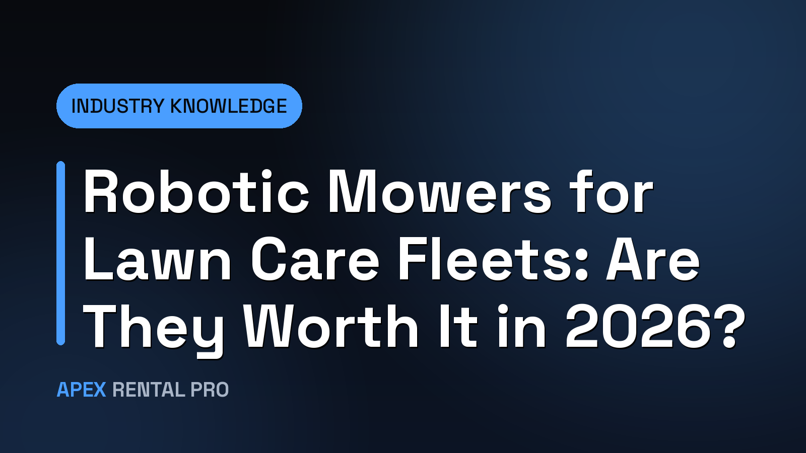 Robotic Mowers for Lawn Care Fleets: Are They Worth It in 2026?