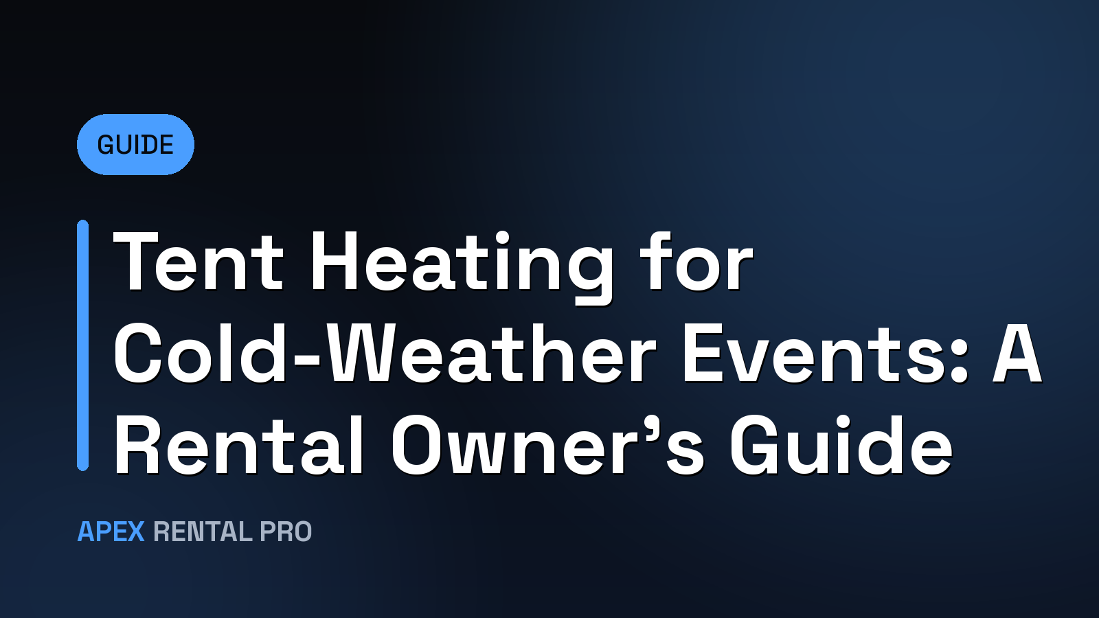 Tent Heating for Cold-Weather Events: A Rental Owner's Guide