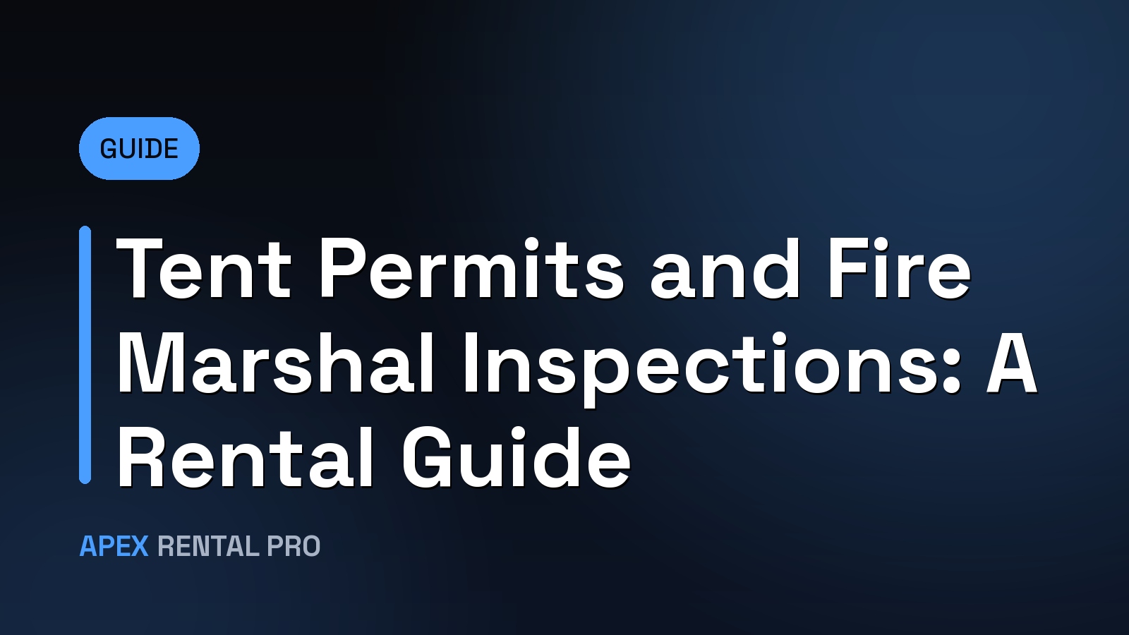 Tent Permits and Fire Marshal Inspections: A Rental Guide
