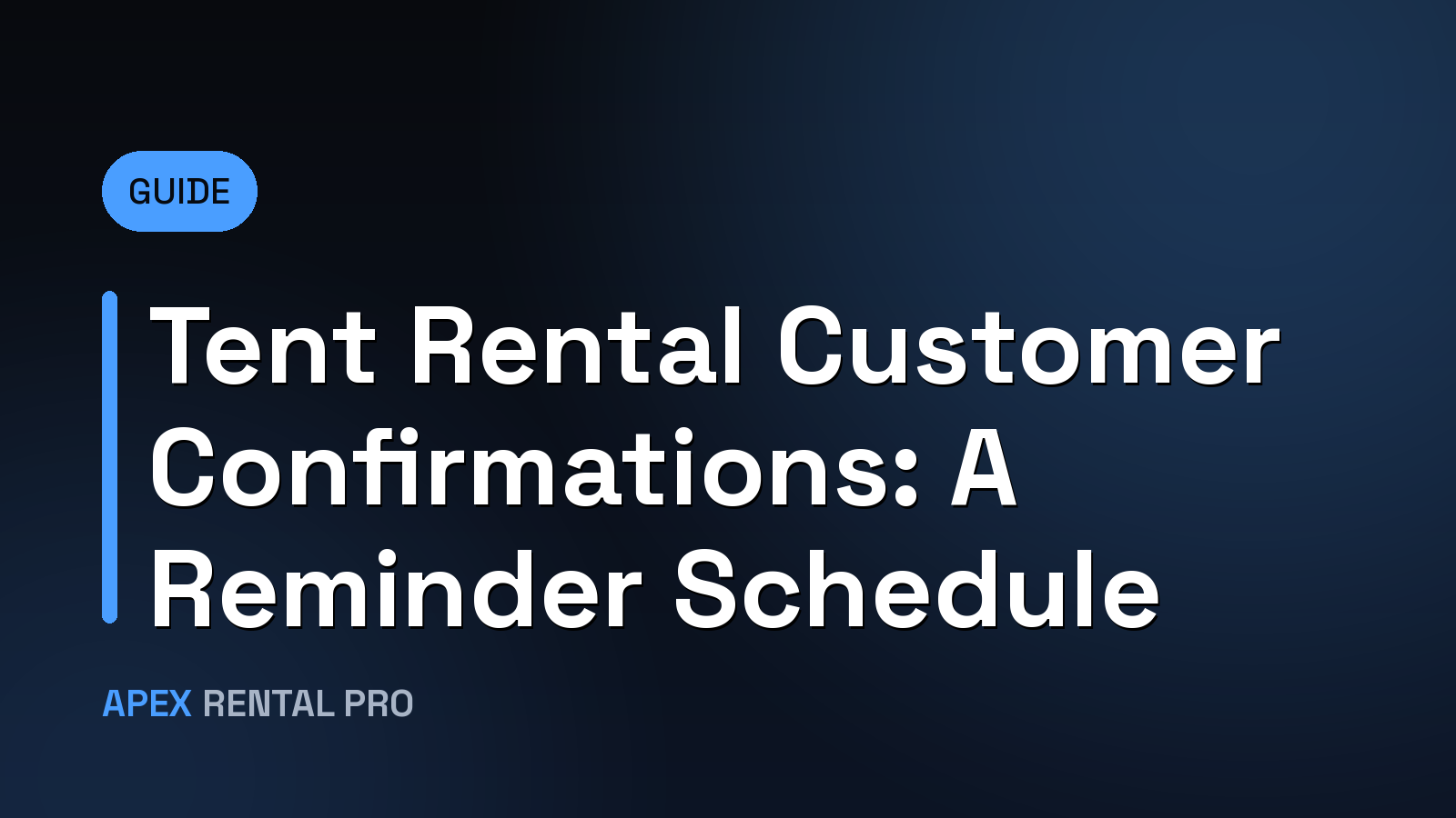 Tent Rental Customer Confirmations: A Reminder Schedule