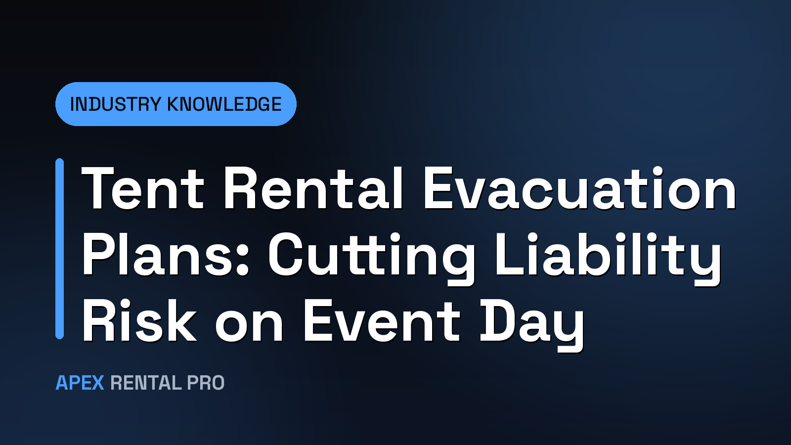 Tent Rental Evacuation Plans: Cutting Liability Risk on Event Day