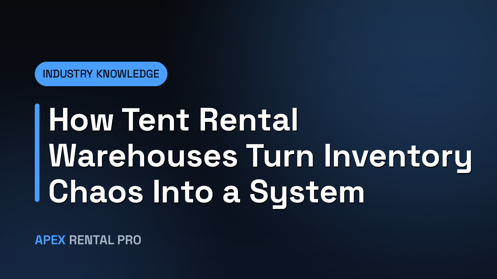 How Tent Rental Warehouses Turn Inventory Chaos Into a System